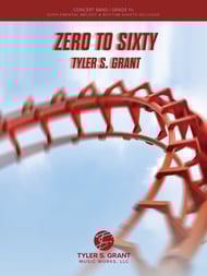 Zero to Sixty by Tyler S. Grant| J.W. Pepper Sheet Music